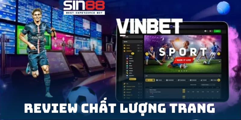 Review chất lượng trang cược Vinbet khách quan nhất